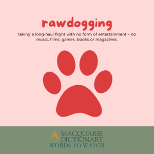 Words to Watch - rawdogging